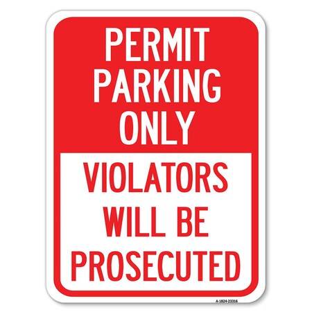 Signmission Permit Parking Violators Prosecuted Heavy-Gauge Alum Rust Proof Parking, 18" x 24", A-1824-23316 A-1824-23316